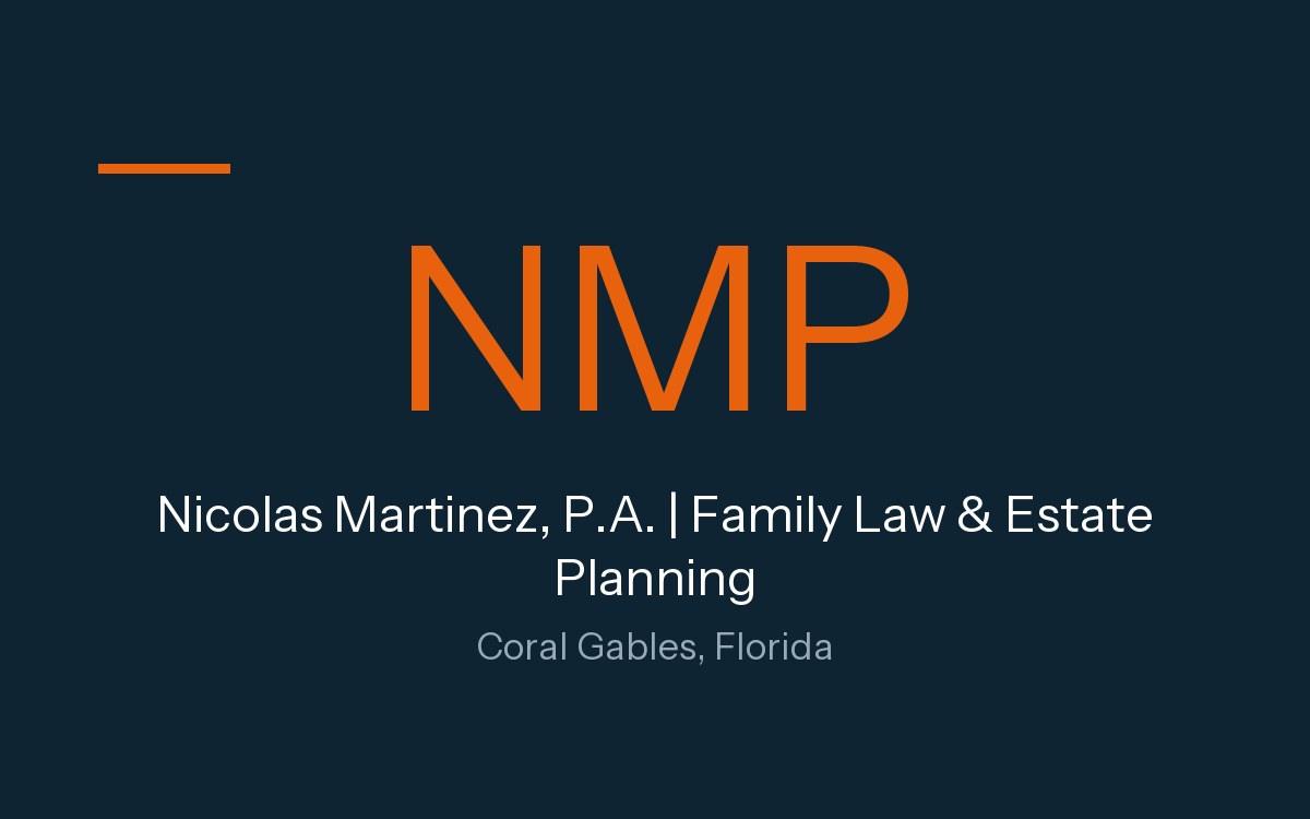 Nicolas Martinez, P.A. | Family Law & Estate Planning